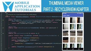 Android development tutorial creating media thumbnail viewer  Part2 RecyclerView adapter [upl. by Annodam]