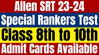 Allen Special Rankers Test SRT Admit Cards Available Now  Class 8th to 10th [upl. by Hillegass764]