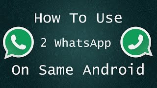 How To Install 2 Whatsapp On Same Android Phone [upl. by Htebazileyram943]