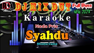 Syahdu  Rhoma Irama  Karaoke Nada Pria Ful Dj Remix Dut Orgen Tunggal By RDM Official [upl. by Patterman363]