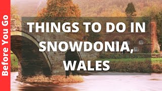 Snowdonia Wales Travel Guide 13 BEST Things To Do In Snowdonia UK [upl. by Ibmab619]