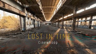 LOST IN TIME  Abandoned factory cinewhoop FPV [upl. by Mok]