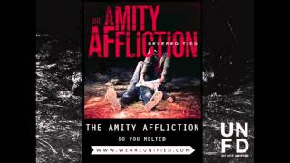 The Amity Affliction  So You Melted [upl. by Aicela]