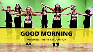 quotGood Morningquot  Mandisa  Dance Fitness  REFIT® Revolution [upl. by Can271]