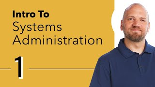 Introduction to Systems Administration [upl. by Naujtna]