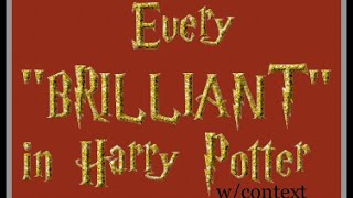 Every Briiliant in Harry Potter [upl. by Haral417]