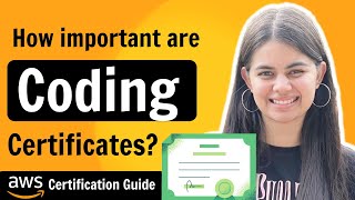 Are Coding Certificates Important AWS Certificates  AWS Certification Guide [upl. by Faires]