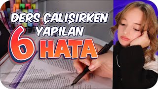 Ders Çalışırken Farkında Olmadan Yaptığımız 6 HATA 🤔 [upl. by Jannery460]