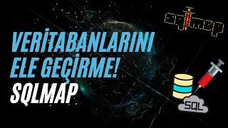 VERİTABANLARINI ELE GEÇİRME  SQLMap Nasıl Kullanılır [upl. by Odnesor]