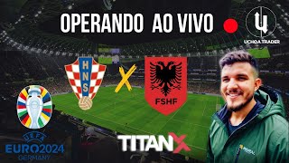 EUROCOPA 2024 CROÁCIA X ALBÂNIA TCHECA AO VIVO TRADER ESPORTIVO PROFISSIONAL [upl. by Gylys]