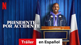 Presidente por accidente Temporada 1  Tráiler en Español  Netflix [upl. by Hsur]