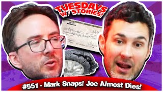 Mark Snaps Joe Almost Dies  Tuesdays With Stories 551 w Mark Normand amp Joe List [upl. by Demahom143]