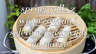 SpringRolls na parze z wieprzowiną selerem naciowym i grzybami shitake  Magiczny Składnik 4 [upl. by Molini]