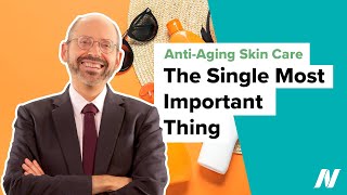 The Single Most Important Thing for AntiAging Skin Care [upl. by Eenafets936]