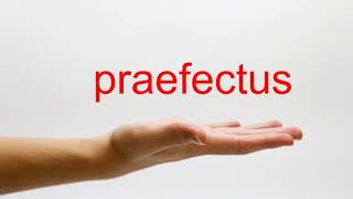 How to Pronounce praefectus  American English [upl. by Tebzil416]