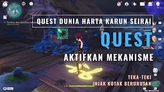 AKTIFKAN MEKANISME  quest dunia HARTA KARUN SEIRAI  Genshin Impact [upl. by Adnak849]