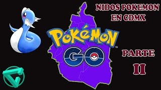 Nidos Pokemon GO CDMX PARTE 2  MEXICO DF [upl. by Atalie]