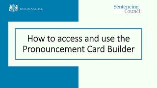 How to use the pronouncementcard builder on the Sentencing Council website [upl. by Brittain888]