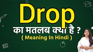 Drop meaning in hindi  Drop ka matlab kya hota hai  Word meaning [upl. by Alrats]