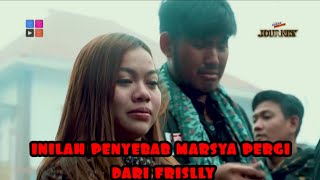 Inilah Alasan MARSYA Pergi Dari Frislly [upl. by Wagshul]