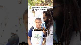 Brasileiros 🇧🇷 falando inglês na Bahia salvador ingles bahia [upl. by Nesahc887]