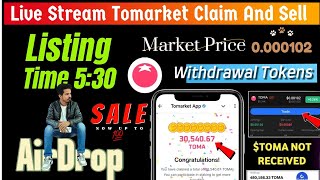 🔥 Live Tomarket Claim Tokens  Tomarket TOMA listing price 🥰  Tomarket new update today [upl. by Tabbitha]