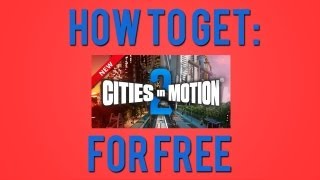 How To Get Cities In Motion 2 Free PC [upl. by Nelie]