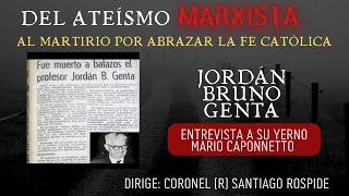 Del ateísmo MARXISTA al martirio por abrazar la FE CATÓLICA  GENTA Entrevista a Mario Caponnetto [upl. by Oilalue]