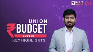 Union Budget 202425 and Economic Review  Key Highlights and Full Analysis  UPSC CSE 2024 [upl. by Enilreug]