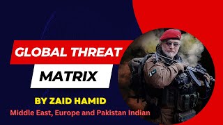 Global Threat Matrix 1101 2024 zaidhamid analysis currentaffairs [upl. by Melba]