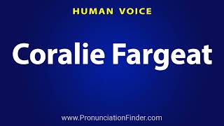 How To Pronounce Coralie Fargeat [upl. by Auqinimod]