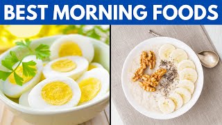 Top 10 Morning Foods You Should Eat Every Day [upl. by Airrej]