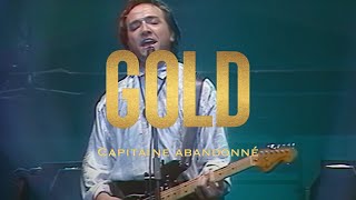 Gold  Capitaine abandonné En Concert [upl. by Ydasahc]