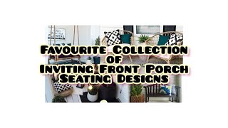 Inviting amp Classic Simple Front Porch Seating Designs Decor You can DIY Yours  Exclusive Home Decor [upl. by Bruce]