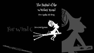 The Ballad of the Witches Road from Agatha All Along for wind quintet [upl. by Nagoh]