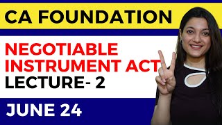 Negotiable Instrument Act 1881 Business Law  Lecture 2 New Scheme  CA Foundation Classes  ICAI [upl. by Lizette]