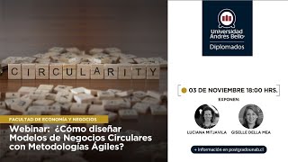 Webinar ¿Cómo diseñar Modelos de Negocios Circulares con Metodologías Ágiles [upl. by Sseb174]