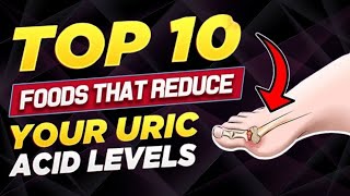 Top 10 Foods to Lower Uric Acid Naturally  Gout Relief amp Uric Acid Reduction Tips [upl. by Cardinal]