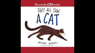 They All Saw a Cat Audiobook by Brendan Wenzel [upl. by Yrram]