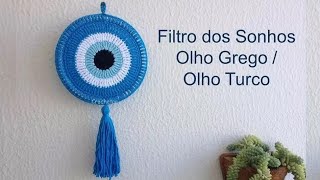 Filtro dos Sonhos Olho Grego  Olho Turco crochê  Professora Maria Rita [upl. by Everara]