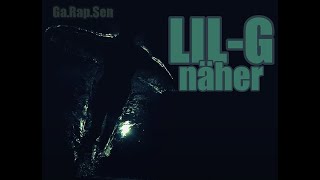 LILG  Näher [upl. by Noraed313]