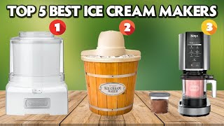 Top 5 Best Ice Cream Makers 2025 🍦🍨 DONT Buy a Ice Cream Maker Until You See This [upl. by Noraj]