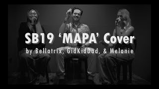 SB19 MAPA Cover by Bellatrix GidKidDad and Melanie [upl. by Ahsinauq578]