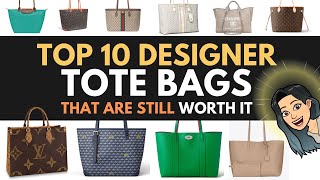 TOP 10 designer TOTE Bags that are STILL WORTH IT 🥰 💓 Luxury Tote Bags 💓 Best Designer Work Bag [upl. by Cirde]