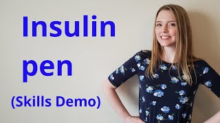 HOW TO USE AN INSULIN PEN  SKILLS DEMO [upl. by Ontine909]