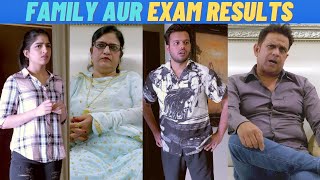 FAMILY AUR EXAM RESULTS [upl. by Hsatan]