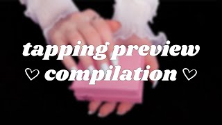 ASMR Tapping Preview Compilation 75 videos 🤍 No Talking [upl. by Trever]