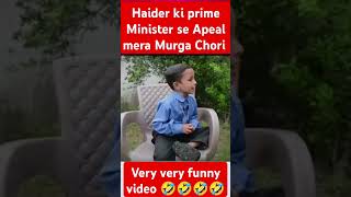 Haider Ali ki prime minister se Appeal murga Chori ho gyaviralshortsviralvideo [upl. by Datha493]