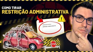 RESTRIÃ‡ÃƒO ADMINISTRAVA NO VEÃCULO O QUE Ã‰ COMO RETIRAR ESSE BLOQUEIO DIVERSOS [upl. by Cinnamon]