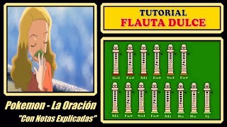 Pokemon  La Oración en Flauta Dulce quotCon Notas Explicadasquot [upl. by Wey]